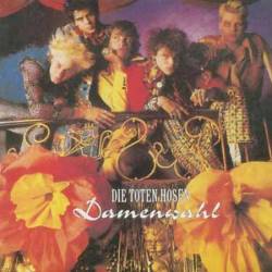 Die Toten Hosen : Damenwahl Die Toten Hosen : Damenwahl